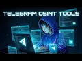 10 FREE Telegram OSINT Tools To Gather Info on Someone
