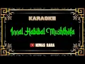 Innal Habibal Mushthofa - Karaoke Sholawat - Nada Cewek ( Lirik Arab + Latin )