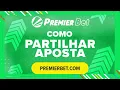 Como Partilhar uma Aposta com a PremierBet