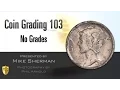 PCGS Webinar - Coin Grading 103 No Grades