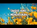 Download Lagu Takdir Yang Menentukan - SPOON ( Lyric Video )