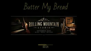 butter my bread rolling mountain studio