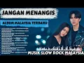 Download Lagu Slow Rock Melayu Bikin Nangis – Lagu Sedih Terbaru 2025 yang Mengiris Perasaan Hati