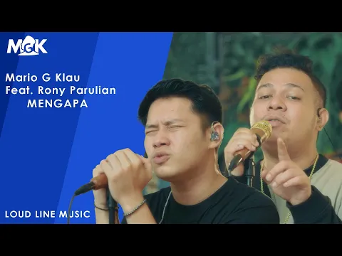 Download MP3 RONY PARULIAN Ft. MARIO G KLAU - MENGAPA | Live session with MONE BAND (LOUD LINE MUSIC)