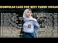 Download Lagu KUMPULAN LAGU POP HITS TAHUN 2000AN | PALING ENAK DIDENGAR