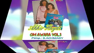 JUNAIDAH/OM.AWARA VOL.1 - AKHIR HAYAT