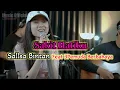 Lirik Lagu | Sakit Hatiku - Via Vallen | Cover Sallsa Bintan Ft 3Pemuda Berbahaya (Full Tanpa Iklan)