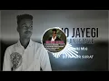 Lagu HO JAYEGi BALLE BALLE ( DHOLKI  MiX ) DJ MAYUR SURAT ( DEMO 2022 )