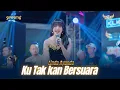 Lagu KU TAK KAN BERSUARA - LINDA AYUNDA - SIMPATIK MUSIC - PEKALONGAN - KLK AUDIO