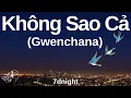 Download Lagu 7dnight - Không Sao Cả | Gwenchana Song | English Lyrics |  Rap Việt 2024 | 괜찮아  #gwenchana #rapviet