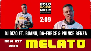 dj gizo melato ft buang da force u0026 prince benza 2019 