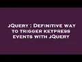 jQuery Definitive way to trigger keypress events with jQuery