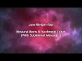 Lose Weight - Binaural Beats & Isochronic Tones (With Subliminal Messages)