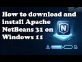 How to download and install Apache NetBeans 31 on Windows 11