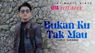 uta vitdrian bukan ku tak mau official music video 