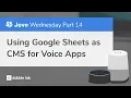 Google Sheets as CMS for Alexa Skills and Google Actions - Dabble Lab