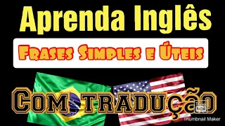 Como aprender Inglês -Frases simples com tradução. Study English -Simple sentences with translation.
