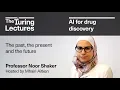 The Turing Lectures AI for drug discovery
