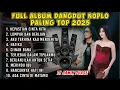 Download Lagu DI JAMIN PUAS !! FULL ALBUM DANGDUT KOPLO TERBARU 2025 - LAGU LAGU PILIHAN TOP 2025