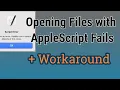 Opening Files with AppleScript Fails Workaround on macOS Monterey