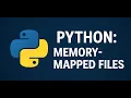 Python Memory-Mapped Files