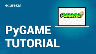 PyGame Tutorial for Beginners PyGame Python Tutorial For Beginners Python PyGame Edureka