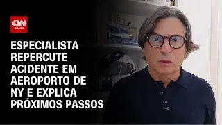 Acidente em aeroporto de NY: Especialista explica riscos e próximos passos | CNN NOVO DIA