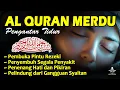 Download Lagu Murottal AlQuran Merdu | Ayat Suci Alquran Pengantar Tidur | Ngaji Merdu