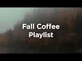 Download Lagu Fall Coffee Music 🧡 Chillout Playlist 2025