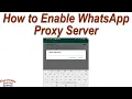 How to Setup WhatsApp Proxy Server WhatsApp New Update