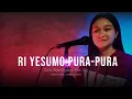 Download Lagu Lagu Rohani - Bagi Yesus Kuserahkan (Ri Yesumo pura pura) Cover Viny Lambaniga