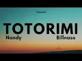 Totorimi Nandy Ft Billnass - Official Lyrics video