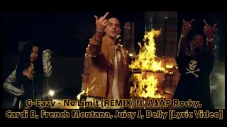 Download G-Eazy - No Limit (REMIX) ft. A$AP Rocky, Cardi B, French Montana, Juicy J, Belly [Lyric Video] MP3