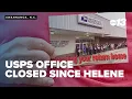 Community hit hard by Helene still without USPS office residents demand answers