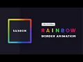 Rainbow Border Animation CSS CSS Gradient Border