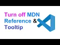 How To turn off Tooltip and MDN reference on mouse hover In Visual Studio Code