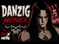 Danzig - Mother (PopXMetal Cover)