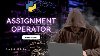 Assignment Operator Operators in Python Python for Beginners Python Full Course