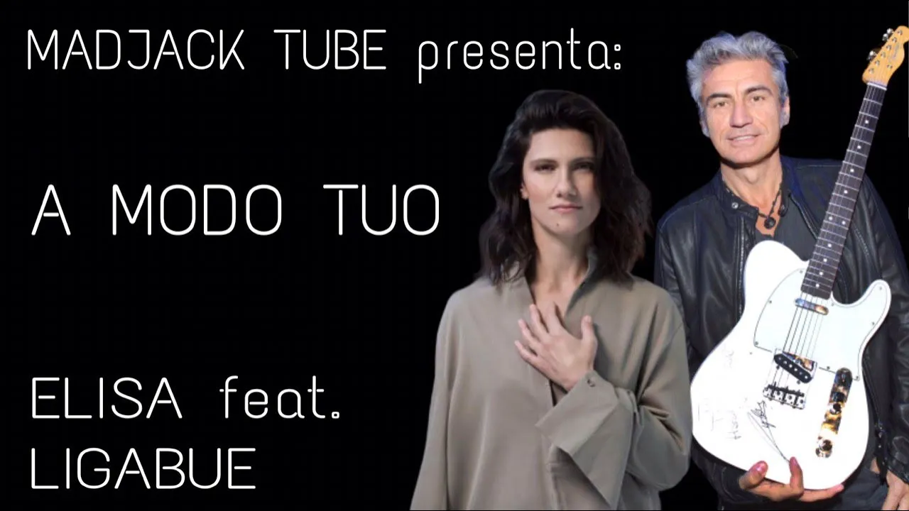 A Modo Tuo - Elisa feat. Luciano Ligabue