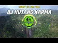 DJ HUTANG KARMA POMPI ft ADE ARA SLOW BASS !!