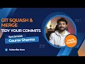 Squash and Merge in Git Explained with Examples