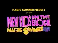 Download Lagu New Kids On The Block (Live from the Magic Summer Tour) – Magic Summer Medley