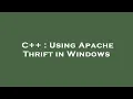 C Using Apache Thrift in Windows