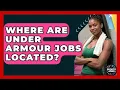 Where Are Under Armour Jobs Located - Sports Jobs