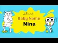 Download Lagu Nina - Girl Baby Name Meaning, Origin and Popularity