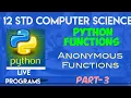 12 Std CS ANONYMOUS FUNCTION Chap-7 Python Function