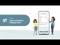 How to Submit a Mileage Entry in the GT App GT Independence GT App Tutorial