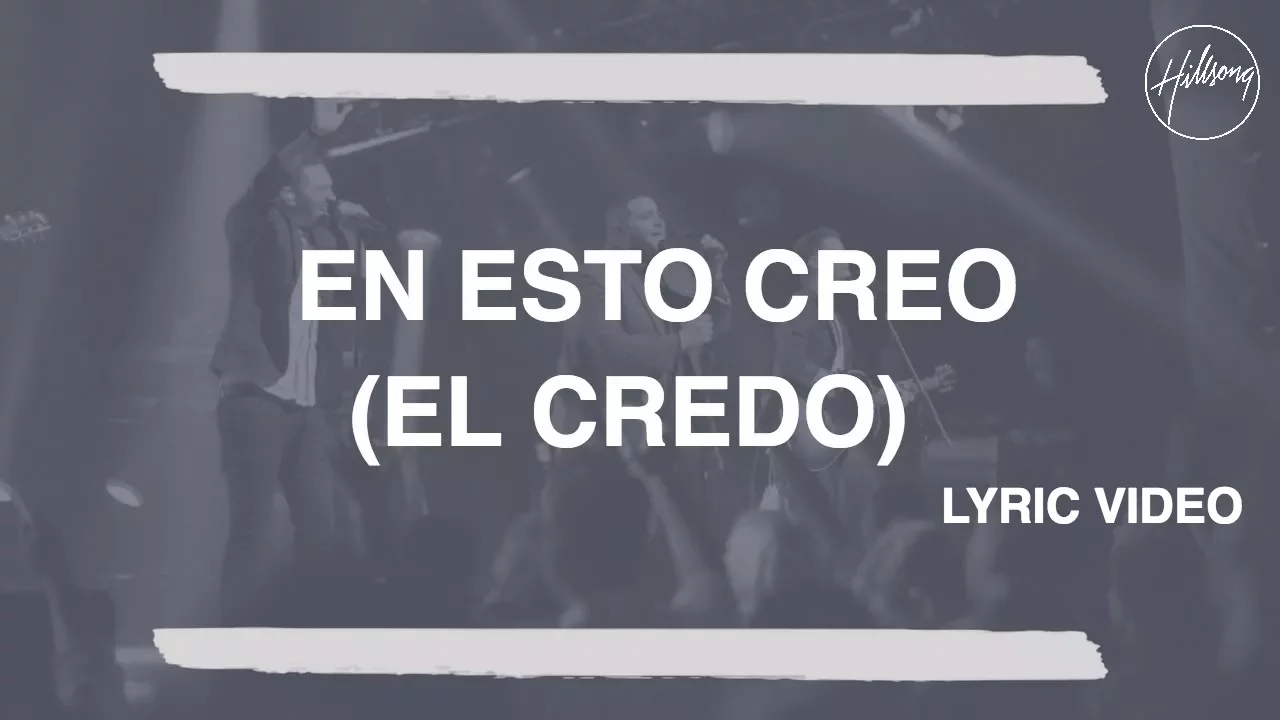 En Esto Creo (El Credo) - Hillsong Worship En Esto Creo (El Credo) - Hillsong Worship