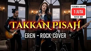 takkan pisah eren tiktok viral rock cover by rockingirlz rockingirlz