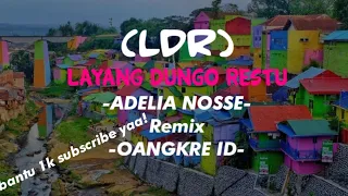 Download DJ LAYANG DUNGO RESTU (LDR) -  Adelia nosse - remix angklung santuy-oangkre id. MP3